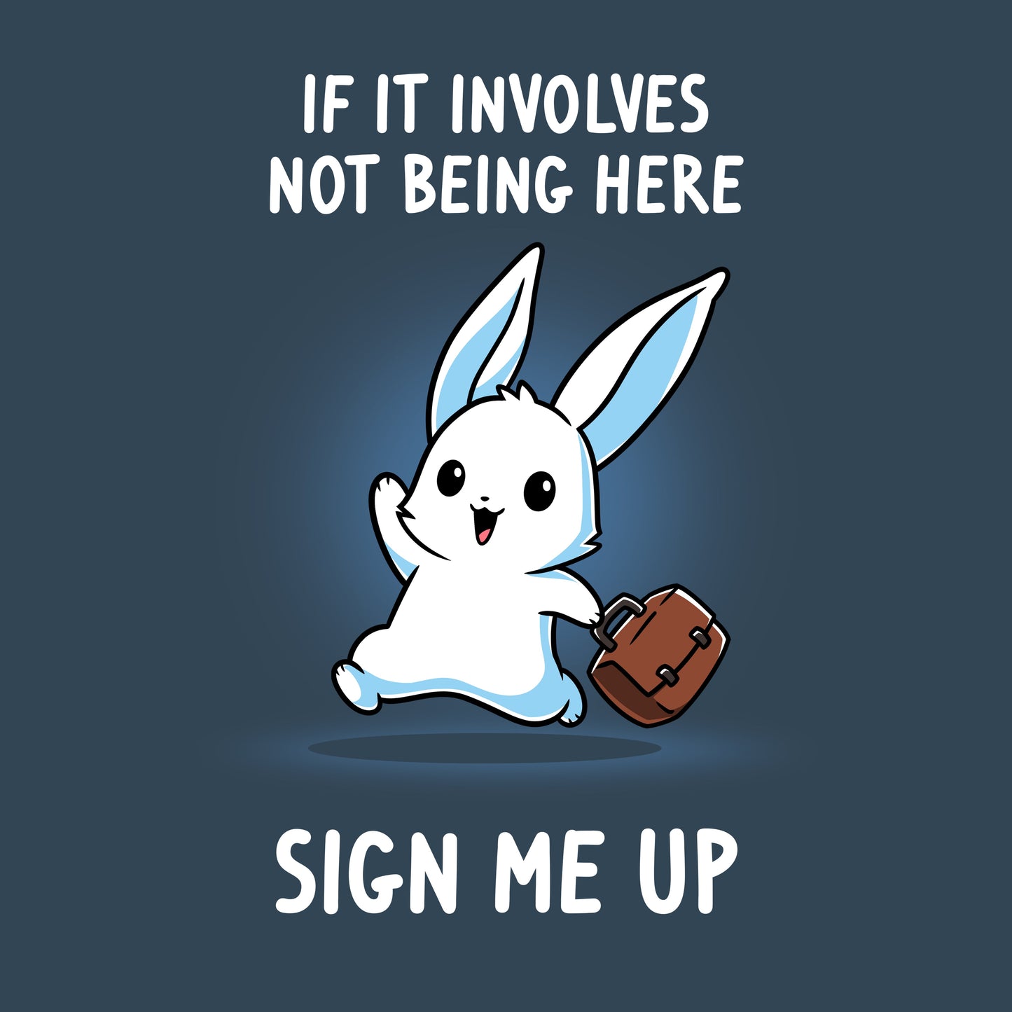 Premium Cotton T-shirt_TeeTurtle denim blue Sign Me Up apparel featuring a running bunny holding a briefcase with the caption, “If It Involves Not Being Here, Sign Me Up“.