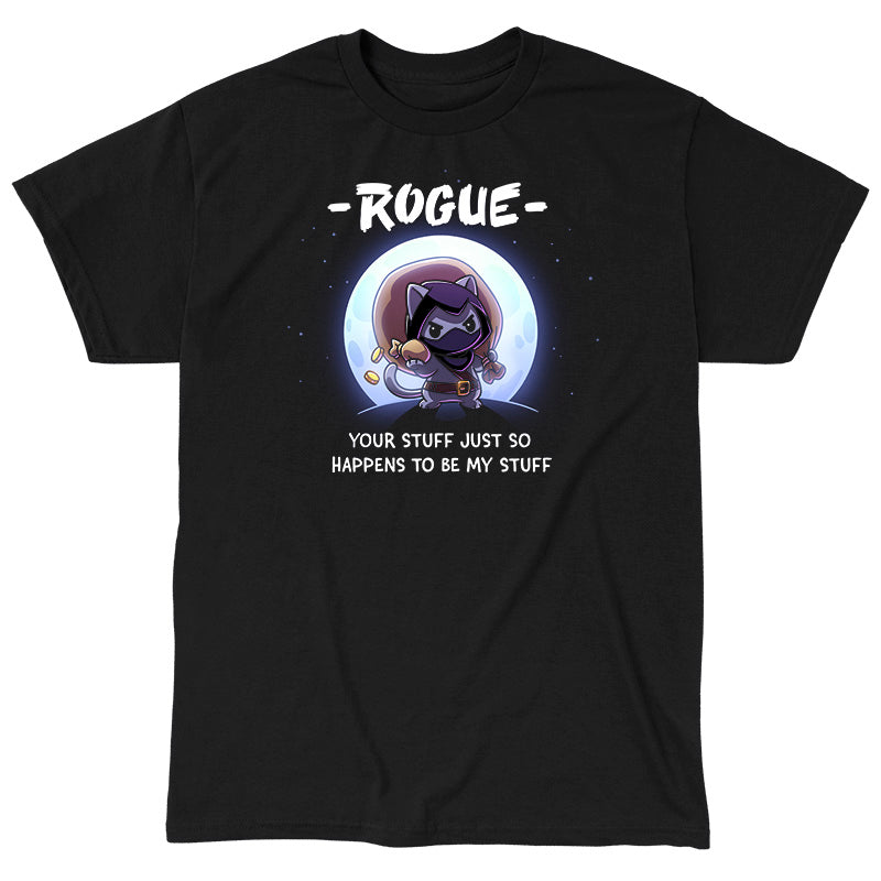 Classic Cotton T-shirt_TeeTurtle black Your Stuff Is My Stuff apparel featuring  a rogue cat with a large treasure sack on its back holding a pouch of gold coins with a full moon in the background, and the caption, “- Rogue -, Your Stuff Just So Happens To Be My Stuff”.